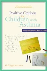 Book cover of Positive Options for Children with Asthma by O.P. Jaggi