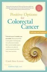 Book cover of Positive Options for Colorectal Cancer, Second Edition (2nd ed.) by Unknown