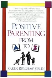 Book cover of Positive Parenting from A to Z by Karen Renshaw Joslin