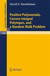 Book cover of Positive Polynomials, Convex Integral Polytopes, and a Random Walk Problem by Unknown
