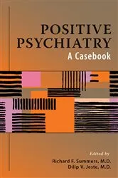 Book cover of Positive Psychiatry by Richard F. Summers