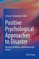 Book cover of Positive Psychological Approaches to Disaster by Stefan E. Schulenberg