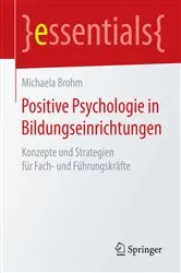 Book cover of Positive Psychologie in Bildungseinrichtungen by Michaela Brohm