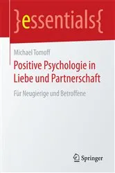 Book cover of Positive Psychologie in Liebe und Partnerschaft by Michael Tomoff