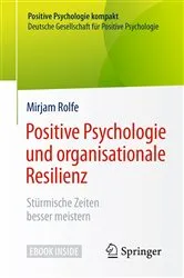 Book cover of Positive Psychologie und organisationale Resilienz by Unknown