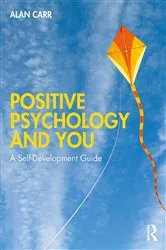 Book cover of Positive Psychology and You by Alan Carr