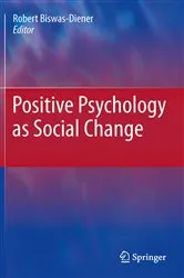 Book cover of Positive Psychology as Social Change by Robert Biswas-Diener