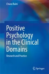 Book cover of Positive Psychology in the Clinical Domains by Chiara Ruini