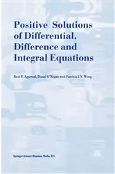 Book cover of Positive Solutions of Differential, Difference and Integral Equations by R.P. Agarwal