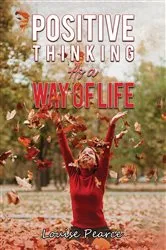 Book cover of Positive Thinking As a Way of Life by Unknown