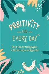 Book cover of Positivity for Every Day by Summersdale Publishers