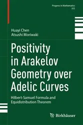 Book cover of Positivity in Arakelov Geometry over Adelic Curves by Unknown