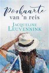 Book cover of Poskaarte van 'n reis by Jacqueline Leuvennink
