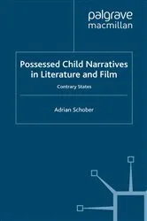 Book cover of Possessed Child Narratives in Literature and Film by A. Schober