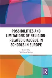 Book cover of Possibilities and Limitations of Religion-Related Dialogue in Schools in Europe by Wolfram Weisse