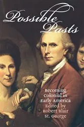 Book cover of Possible Pasts by Robert Blair St. George