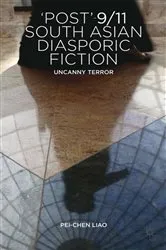 Book cover of 'Post'-9/11 South Asian Diasporic Fiction by P. Liao