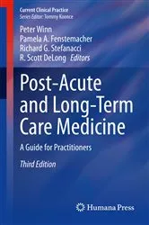 Book cover of Post-Acute and Long-Term Care Medicine (3rd ed.) by Peter Winn