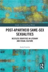 Book cover of Post-Apartheid Same-Sex Sexualities by Andy Carolin