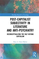 Book cover of Post-Capitalist Subjectivity in Literature and Anti-Psychiatry by Hans A. Skott-Myhre