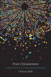 Book cover of Post-Chineseness by Chih-yu Shih