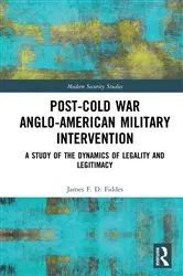 Book cover of Post-Cold War Anglo-American Military Intervention by James Fiddes