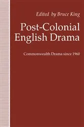 Book cover of Post-Colonial English Drama by Bruce King