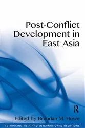Book cover of Post-Conflict Development in East Asia by Brendan M. Howe