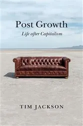 Book cover of Post Growth by Tim Jackson