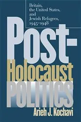 Book cover of Post-Holocaust Politics by Arieh J. Kochavi