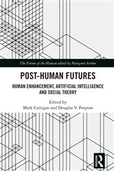 Book cover of Post-Human Futures by Mark Carrigan