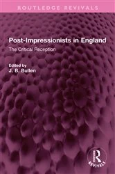 Book cover of Post-Impressionists in England by Barrie Bullen