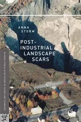 Book cover of Post-Industrial Landscape Scars by A. Storm