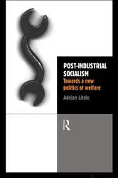 Book cover of Post-Industrial Socialism by Adrian Little