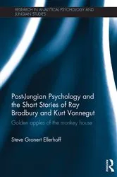 Book cover of Post-Jungian Psychology and the Short Stories of Ray Bradbury and Kurt Vonnegut by Steve Gronert Ellerhoff