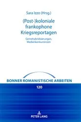 Book cover of (Post-)koloniale frankophone Kriegsreportagen by Mechthild Albert