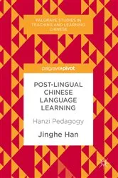 Book cover of Post-Lingual Chinese Language Learning by Jinghe Han