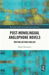 Book cover of Post-Monolingual Anglophone Novels by Birgit Neumann
