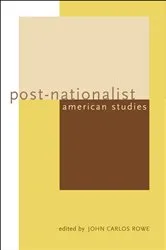 Book cover of Post-Nationalist American Studies by John Carlos Rowe