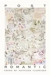 Book cover of Post Romantic by Kathleen Flenniken
