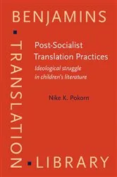 Book cover of Post-Socialist Translation Practices by Nike K. Pokorn