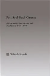 Book cover of Post-Soul Black Cinema by William R. Grant
