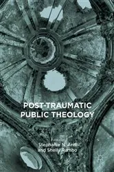 Book cover of Post-Traumatic Public Theology by Stephanie N. Arel