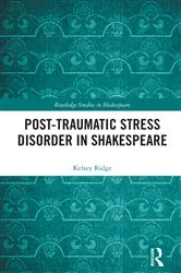 Book cover of Post-Traumatic Stress Disorder in Shakespeare by Kelsey Ridge