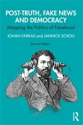 Book cover of Post-Truth, Fake News and Democracy (2nd ed.) by Johan Farkas