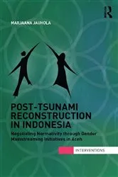 Book cover of Post-Tsunami Reconstruction in Indonesia by Marjaana Jauhola