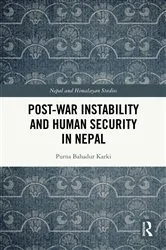 Book cover of Post-War Instability and Human Security in Nepal by Purna Bahadur Karki