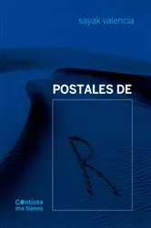 Book cover of Postales de R by Sayak Valencia