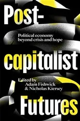 Book cover of Postcapitalist Futures by Unknown
