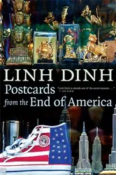 Book cover of Postcards from the End of America by Linh Dinh